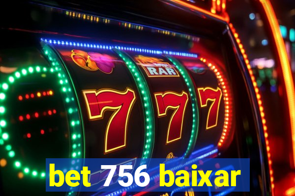 bet 756 baixar